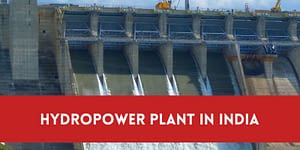 9 Hydropower Plants In India Producing Pollution Free Energy