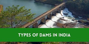 9 Different Types Of Dams You Didn’t Know India Also Have